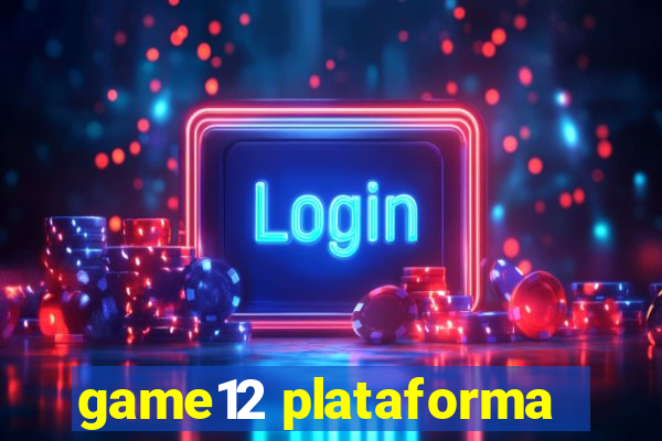 game12 plataforma
